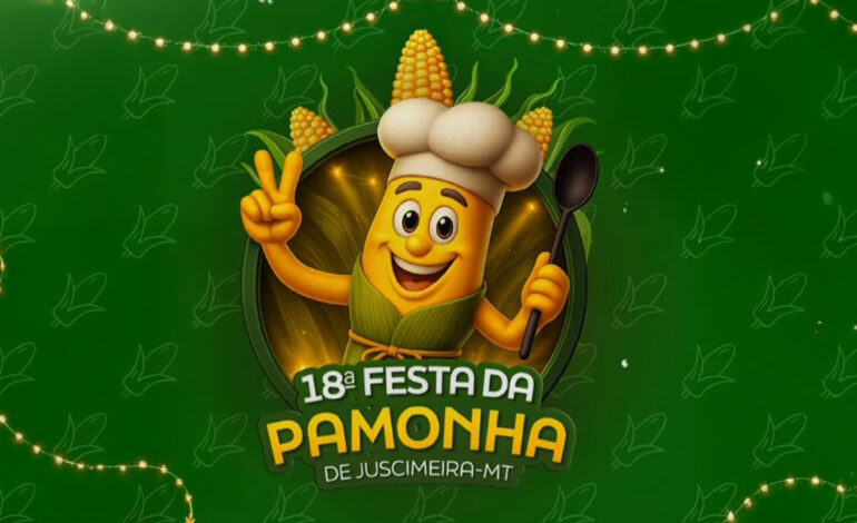 🌽🎶 18ª Festa da Pamonha de Juscimeira: 4 dias de tradição, música e sabor!